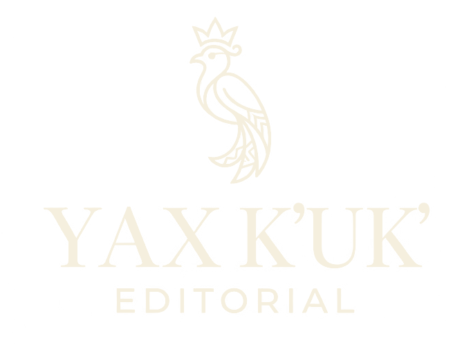 YAX K’UK’ EDITORIAL
